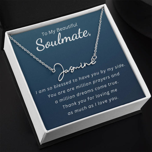 Soulmate Name - Blessed to Have You - Necklace Gift