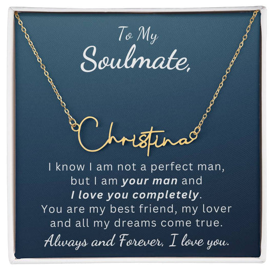 Soulmate Name - I Love You Completely - Gift